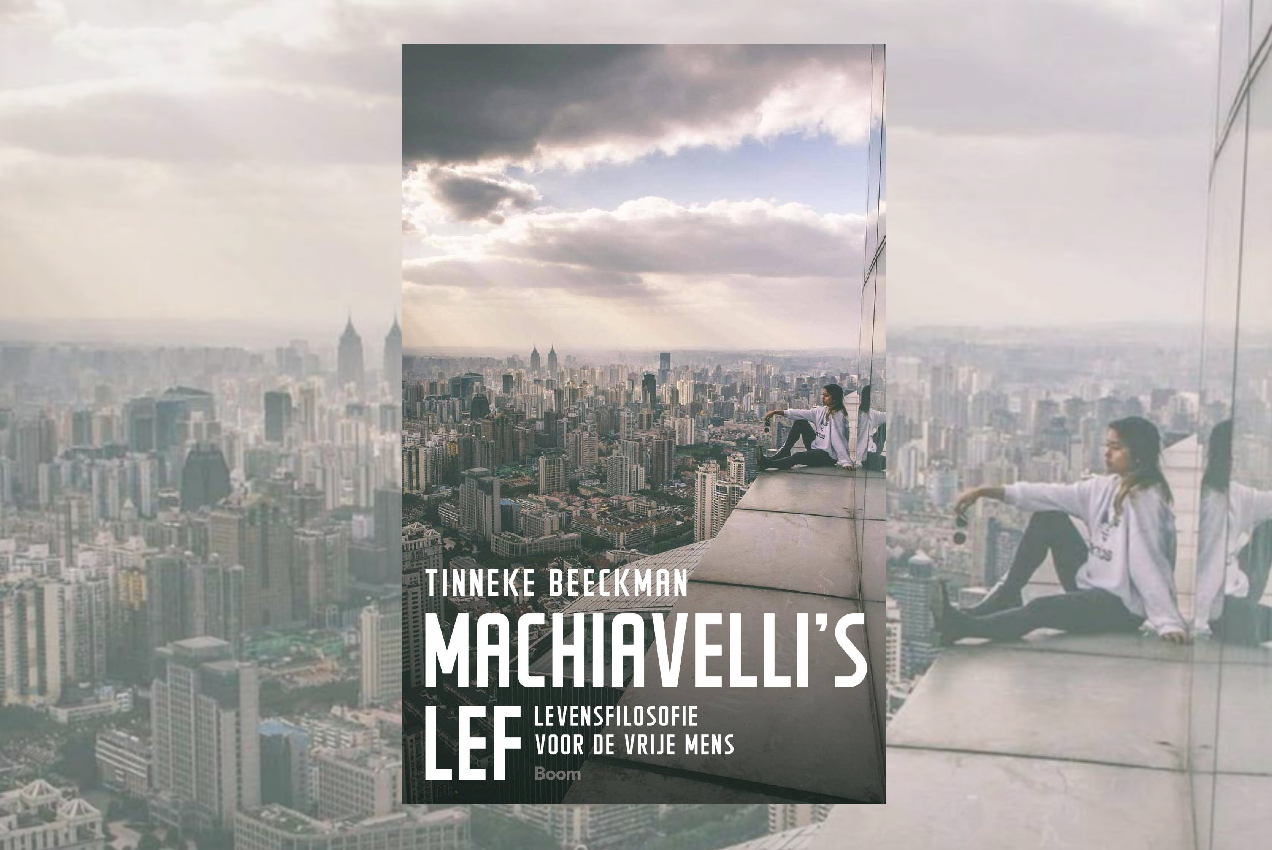 Boekrecensie: Machiavelli’s lef – Tinneke Beeckman